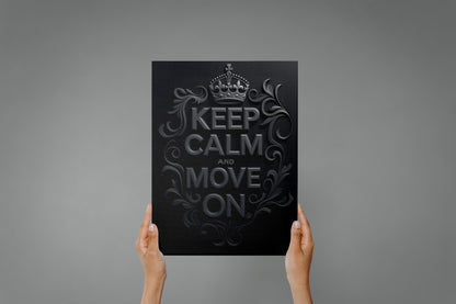 Keep Calm and Move On
