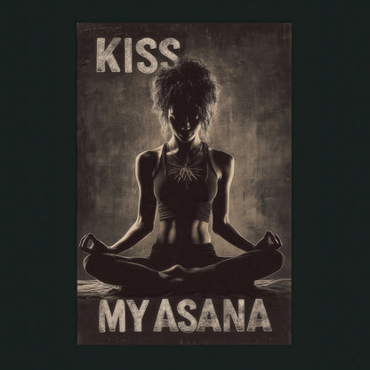 Kiss My Asana - Serenity with Sass