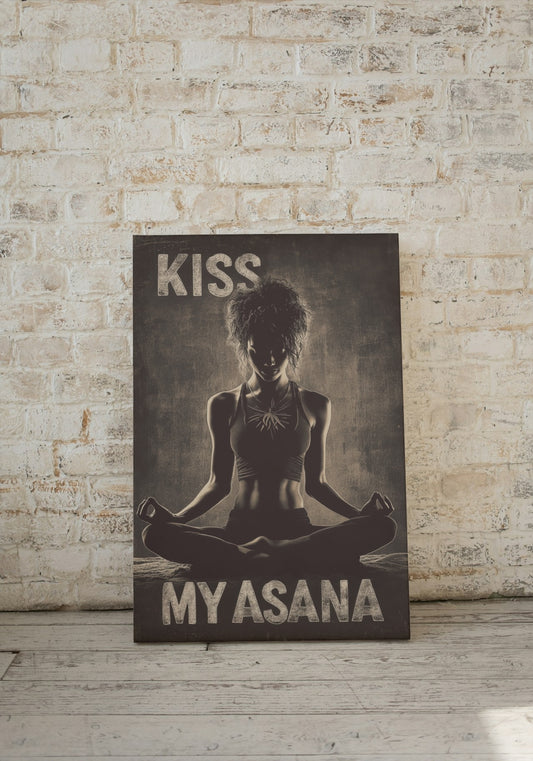 Kiss My Asana - Serenity with Sass