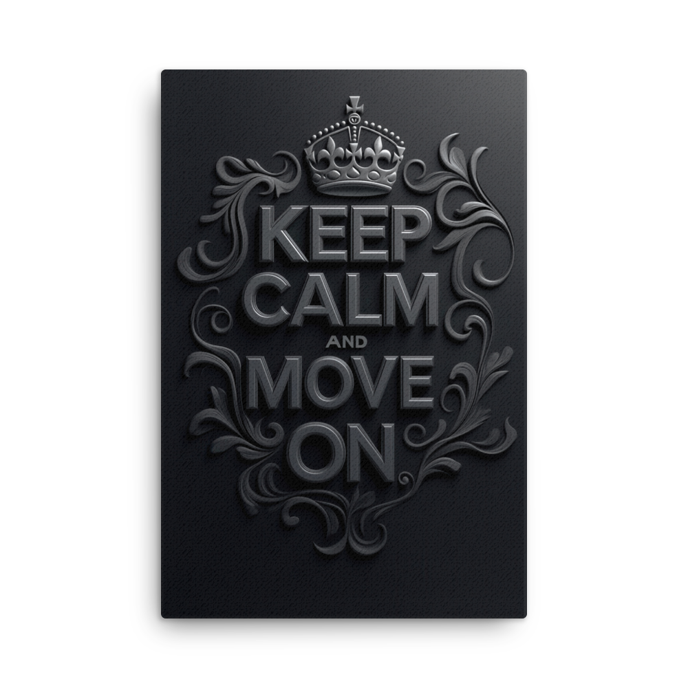 Keep Calm and Move On