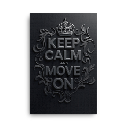 Keep Calm and Move On